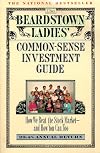 The Beardstown Ladies Common-Sense Investment Guide: How We Beat the Stock Market and How You Can, Too