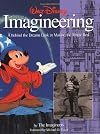 Walt Disney Imagineering: A Behind the Dreams Look At Making the Magic Real