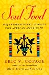 Soul Food: 105 Inspirational Stories for African Americans