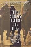 Three Strides Before the Wire: The Dark and Beautiful World of Horse Racing