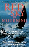 Red Sky In Mourning A True Story Of Love Loss And Survival At Sea