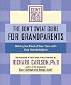 The Don't Sweat Guide for Grandparents: Making The Most of Your Time with Your Grandchildren (Don't Sweat Guides)