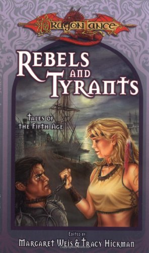 Rebels and Tyrants (With: Margaret Weis) cover