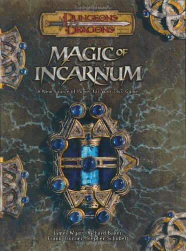 Magic of Incarnum (By: Richard Baker,Frank Brunner,James Wyatt,Stephen Schubert) cover
