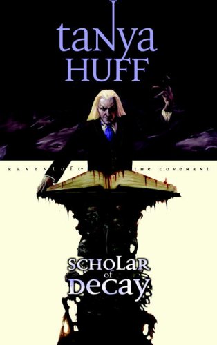 Scholar of Decay (By: Tanya Huff) cover