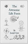 The Awesome Life Force