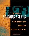 The Schomburg Center Guide to Black Literature: From the Eighteenth Century to the Present