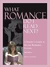What Romance Do I Read Next?: A Reader's Guide to Recent Romance Fiction