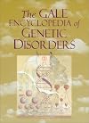 The Gale Encyclopedia of Genetic Disorders (2 Volume Set)