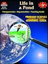 Life in a Pond (Milliken Primary Science Resource Guides)