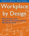 Workplace by Design: Mapping the High-Performance Workscape (Jossey Bass Business and Management Series)