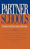 Partner Schools: Centers for Educational Renewal (Jossey Bass Education Series)