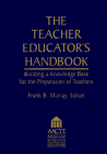 The Teacher Educator's Handbook: Building a Knowledge Base for the Preparation of Teachers (Jossey Bass Education Series)
