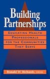 Building partnerships : educating health professionals for the communities they serve