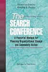 The Search Conference: A Powerful Method for Planning Organizational Change and Community Action