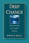 Deep Change: Discovering the Leader Within