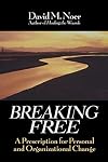 Breaking Free: A Prescription for Personal and Organizational Change