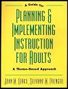 A Guide to Planning & Implementing Instruction for Adults: A Theme-Based Approach