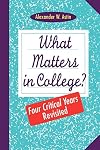 What Matters in College: Four Critical Years Revisited