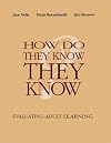 How Do They Know They Know: Evaluating Adult Learning