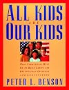 All Kids Are Our Kids: What Communities Must Do to Raise Caring and Responsible Children and Adolescents, 2nd Edition
