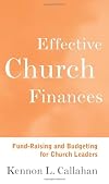 Effective Church Finances: Fund-Raising and Budgeting for Church Leaders
