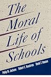 The Moral Life of Schools (Jossey Bass Education Series)