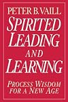 Spirited leading and learning : process wisdom for a new age
