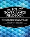 The Policy Governance Fieldbook