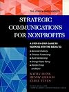 The Jossey-Bass Guide to Strategic Communications for Nonprofits