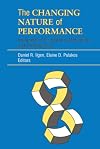 The Changing Nature of Performance: Implications for Staffing, Motivation, and Development (J-B SIOP Frontiers Series)