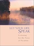 Cover of Let Your Life Speak: Listening for the Voice of Vocation