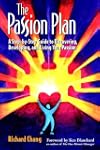 The Passion Plan : A Step-By-Step Guide to Discovering, Developing, and Living Your Passion
