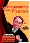 Showmanship for Presenters : 49 Proven Training Techniques from Professional Performers