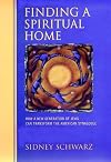 Finding a Spiritual Home: How a New Generation of Jews Can Transform the American Synagogue
