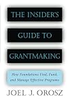 The Insider's Guide to Grantmaking