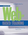 Web-Based Training: Designing e-Learning Experiences (With CD-ROM)