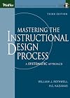 Mastering the Instructional Design Process with CD-Rom: A Systematic Approach, Third Edition