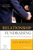 Relationship Fundraising A Donorbased Approach To The Business Of Raising Money