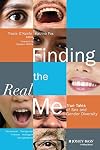 Finding the Real Me: True Tales of Sex and Gender Diversity