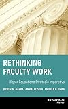 Rethinking Faculty Work: Higher Education's Strategic Imperative