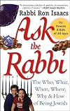 Ask the Rabbi: The Who, What, When, Where, Why, & How of Being Jewish (Arthur Kurzweil Books)