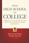 From High School to College: Improving Opportunities for Success in Postsecondary Education