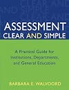 Assessment Clear and Simple: A Practical Guide for Institutions, Departments, and General Education