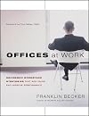 Offices at Work: Uncommon Workspace Strategies that Add Value and Improve Performance (Jossey Bass Business and Management Series)