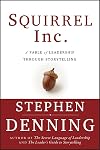 Squirrel Inc.: A Fable of Leadership through Storytelling