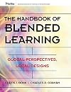 The Handbook of Blended Learning: Global Perspectives, Local Designs