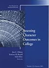 Assessing Character Outcomes in College: New Directions for Institutional Research #122