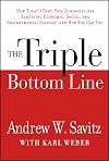 The Triple Bottom Line: How Today's Best-Run Companies Are Achieving Economic, Social and Environmental Success -- and How You Can Too