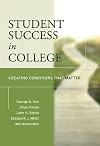 Student Success in College: Creating Conditions That Matter